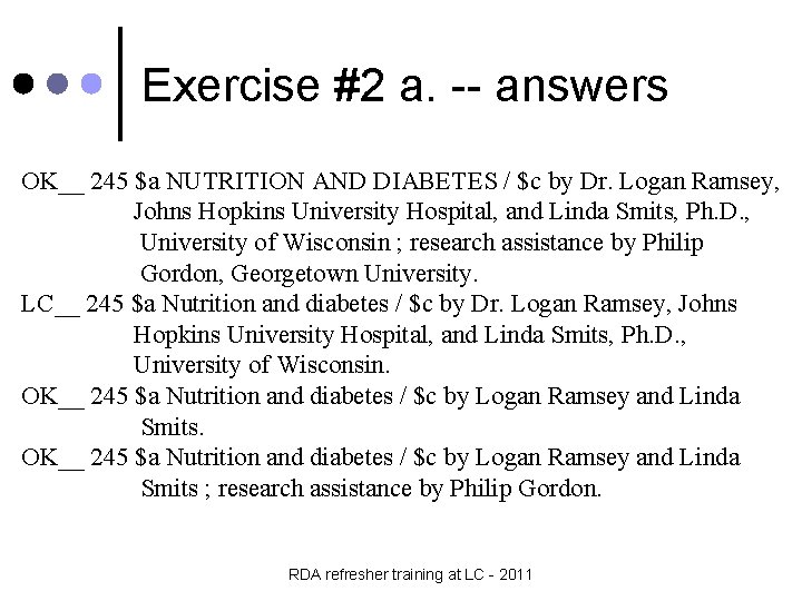 Exercise #2 a. -- answers OK__ 245 $a NUTRITION AND DIABETES / $c by