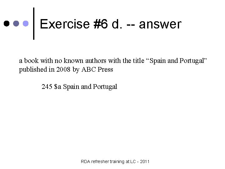 Exercise #6 d. -- answer a book with no known authors with the title