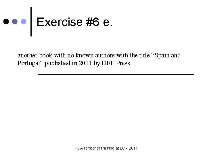 Exercise #6 e. another book with no known authors with the title “Spain and