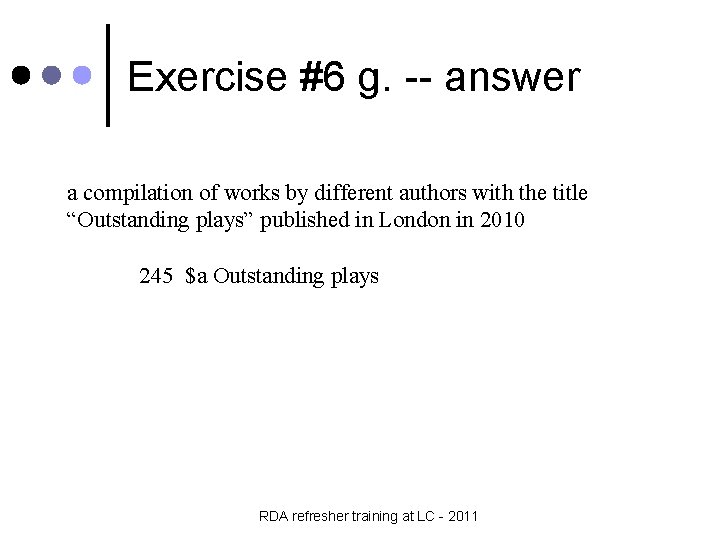 Exercise #6 g. -- answer a compilation of works by different authors with the