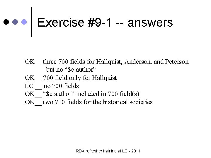 Exercise #9 -1 -- answers OK__ three 700 fields for Hallquist, Anderson, and Peterson