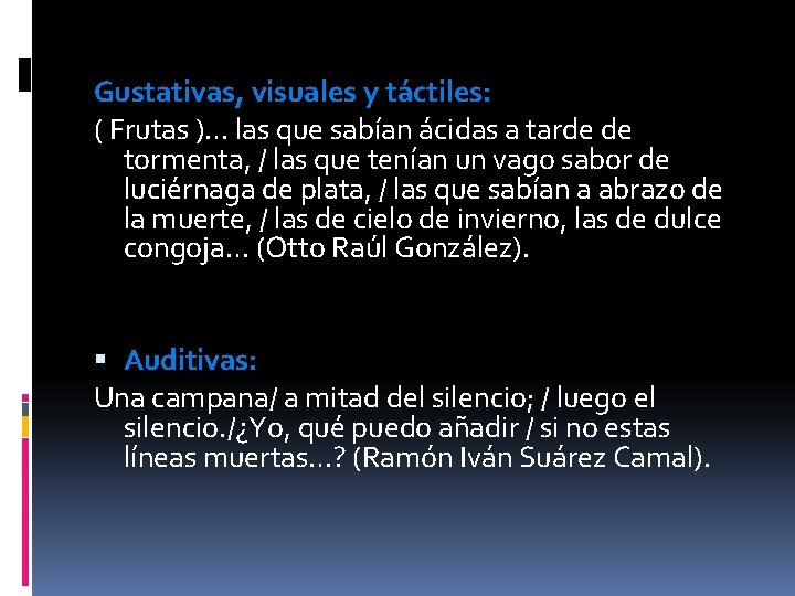 Gustativas, visuales y táctiles: ( Frutas )… las que sabían ácidas a tarde de
