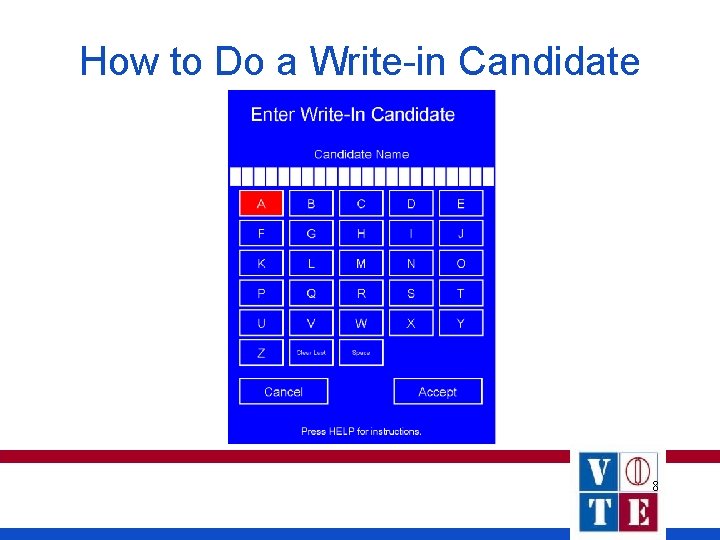 How to Do a Write-in Candidate 8 How to Do a Write-in Candidate 8