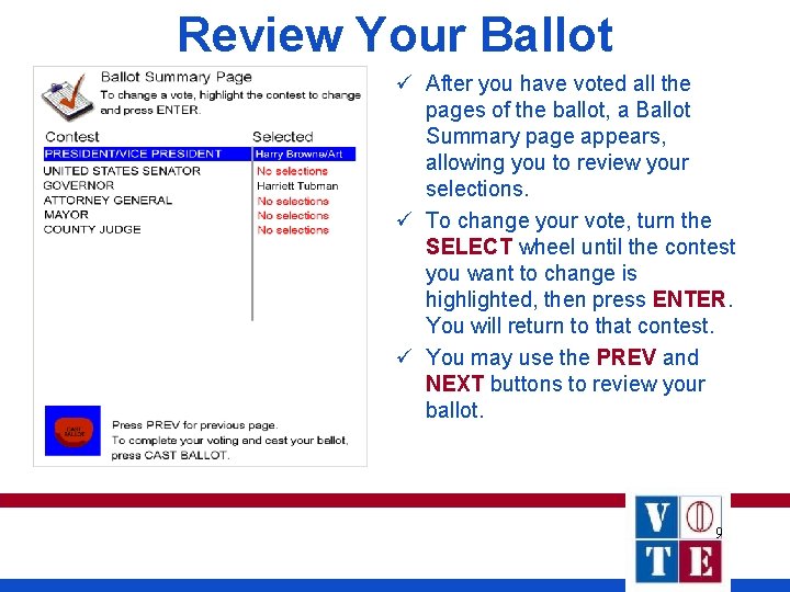 Review Your Ballot ü After you have voted all the pages of the ballot, Review Your Ballot ü After you have voted all the pages of the ballot,