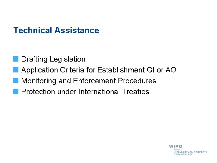 Technical Assistance Drafting Legislation Application Criteria for Establishment GI or AO Monitoring and Enforcement