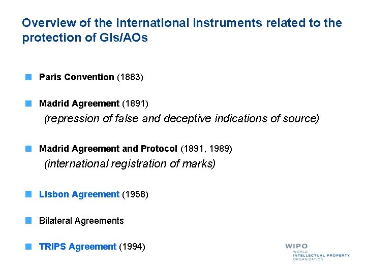 Overview of the international instruments related to the protection of GIs/AOs Paris Convention (1883)