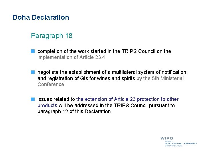 Doha Declaration Paragraph 18 completion of the work started in the TRIPS Council on