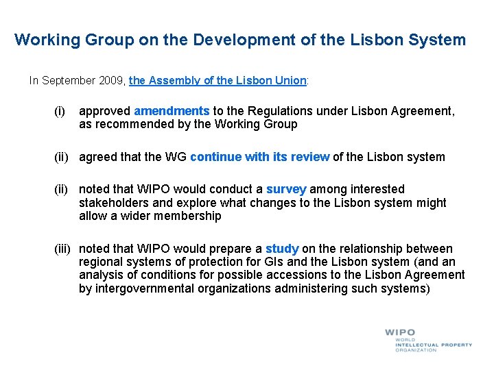 Working Group on the Development of the Lisbon System In September 2009, the Assembly