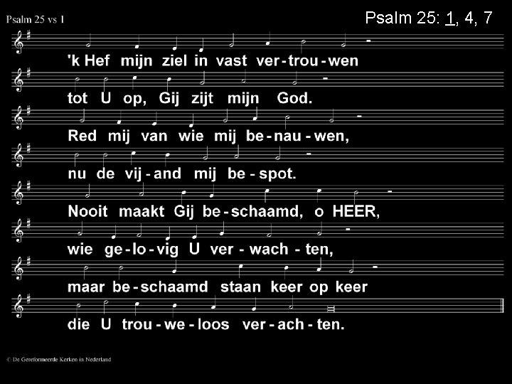 Psalm 25: 1, 4, 7 Psalm 25: 1, 4, 7