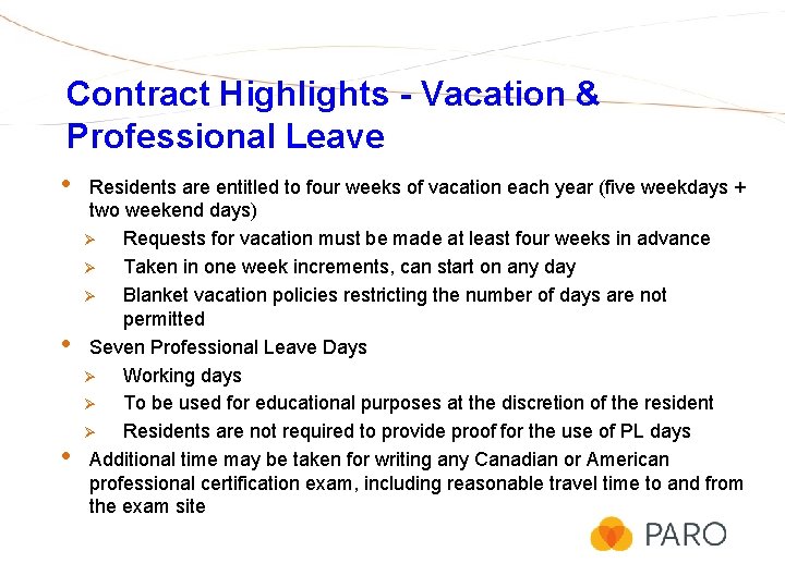 Contract Highlights - Vacation & Professional Leave • • • Residents are entitled to