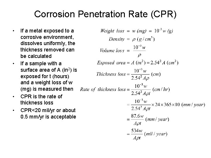 Corrosion Penetration Rate (CPR) • • If a metal exposed to a corrosive environment,