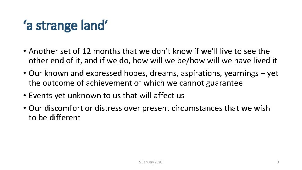 ‘a strange land’ • Another set of 12 months that we don’t know if