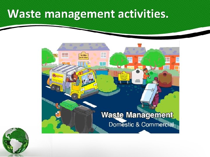 Waste management activities. 