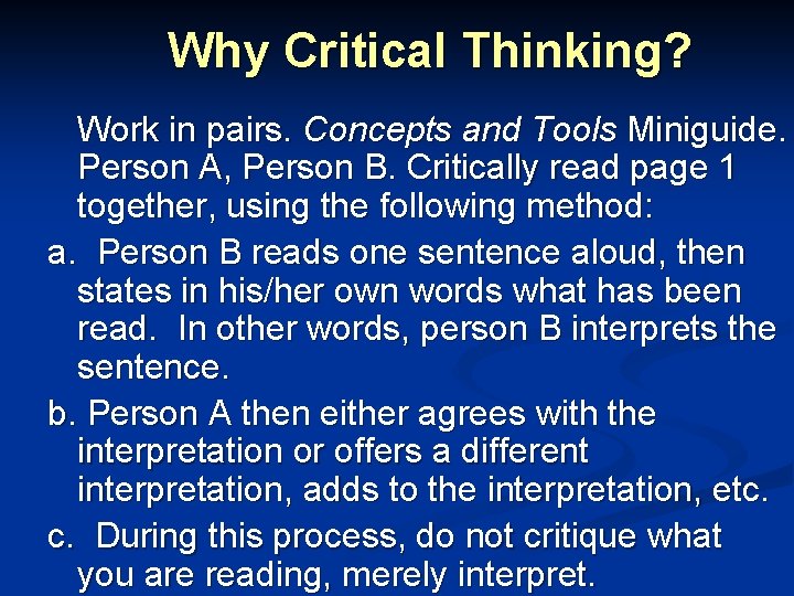 Why Critical Thinking? Work in pairs. Concepts and Tools Miniguide. Person A, Person B.