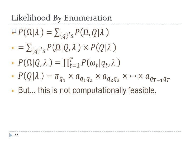 Likelihood By Enumeration � 22 