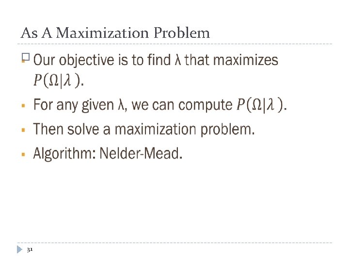 As A Maximization Problem � 31 