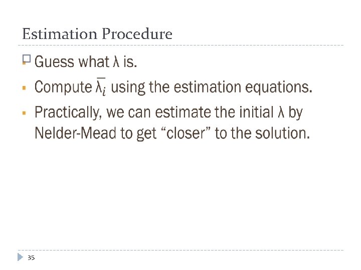 Estimation Procedure � 35 