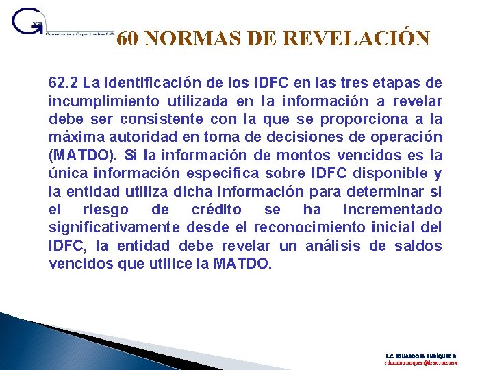60 NORMAS DE REVELACIÓN 62. 2 La identificación de los IDFC en las tres