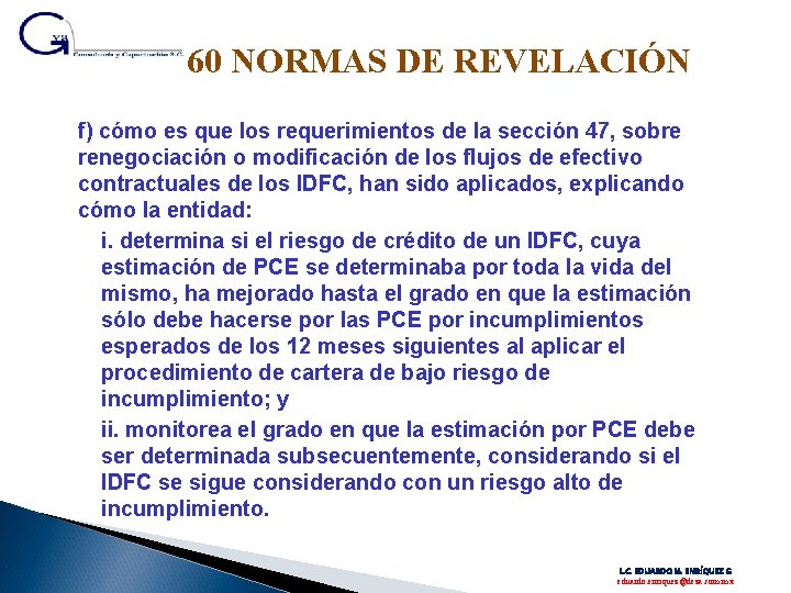 60 NORMAS DE REVELACIÓN f) cómo es que los requerimientos de la sección 47,