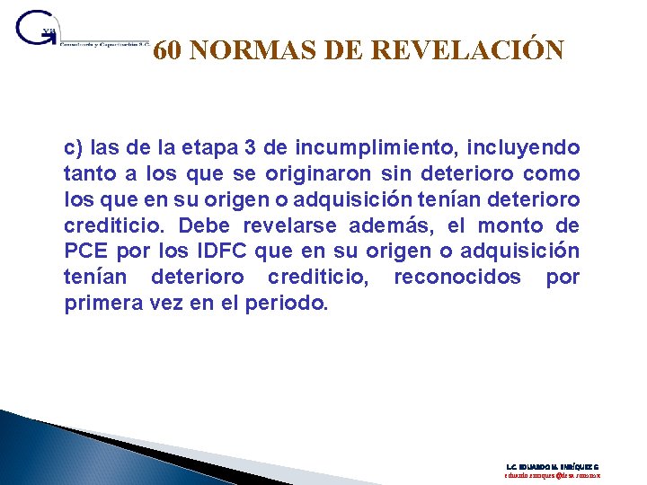 60 NORMAS DE REVELACIÓN c) las de la etapa 3 de incumplimiento, incluyendo tanto