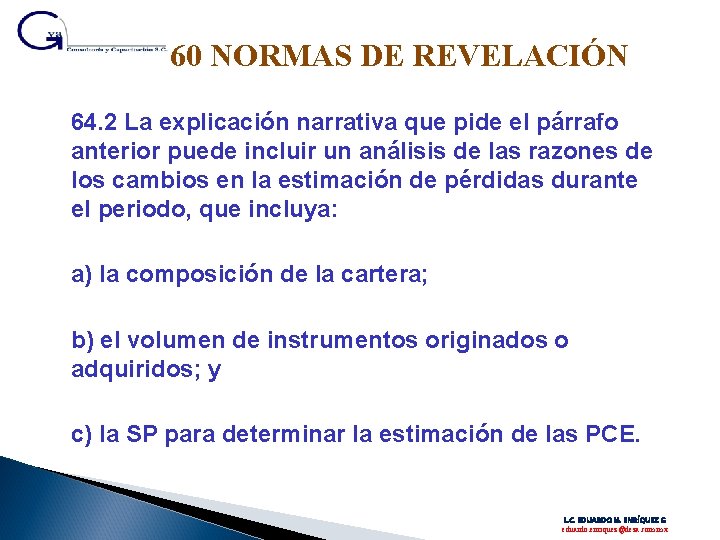 60 NORMAS DE REVELACIÓN 64. 2 La explicación narrativa que pide el párrafo anterior