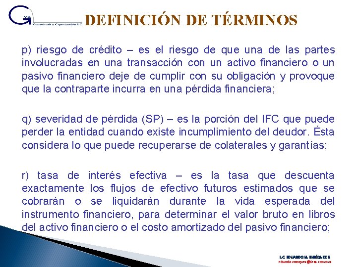 DEFINICIÓN DE TÉRMINOS p) riesgo de crédito – es el riesgo de que una