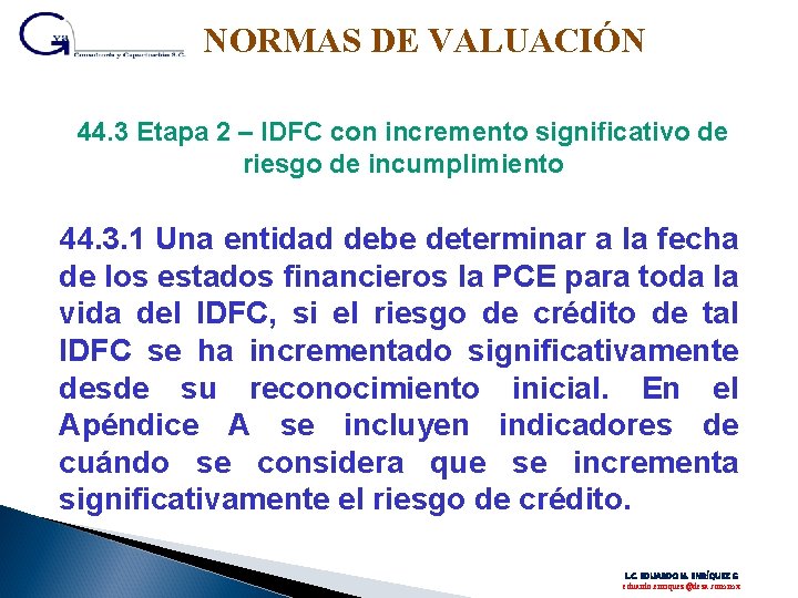 NORMAS DE VALUACIÓN 44. 3 Etapa 2 – IDFC con incremento significativo de riesgo