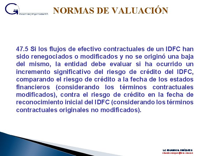 NORMAS DE VALUACIÓN 47. 5 Si los flujos de efectivo contractuales de un IDFC