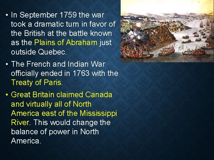  • In September 1759 the war took a dramatic turn in favor of