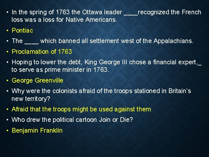  • In the spring of 1763 the Ottawa leader ____recognized the French loss