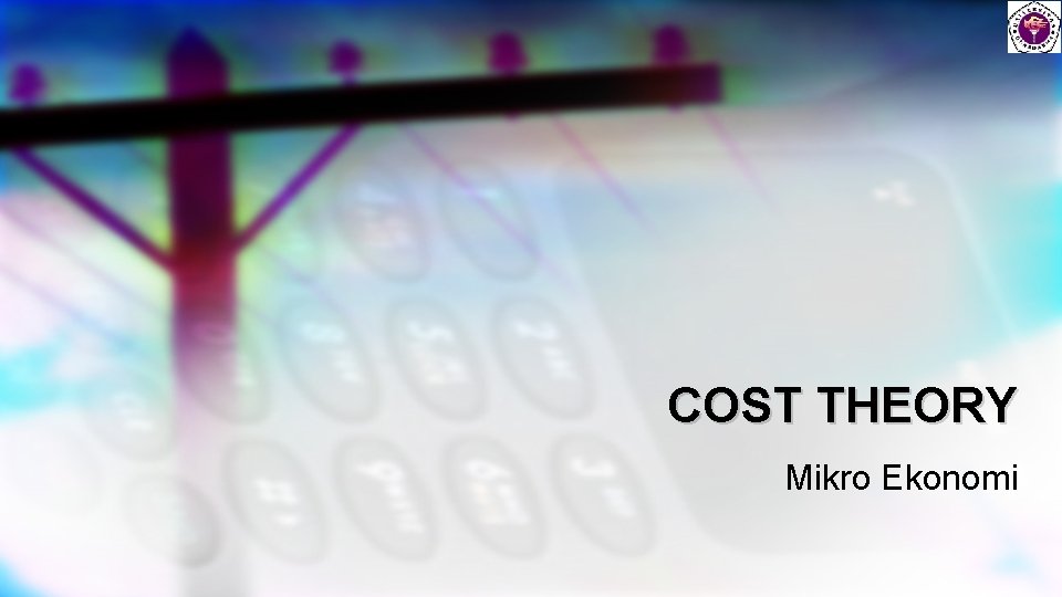 COST THEORY Mikro Ekonomi 
