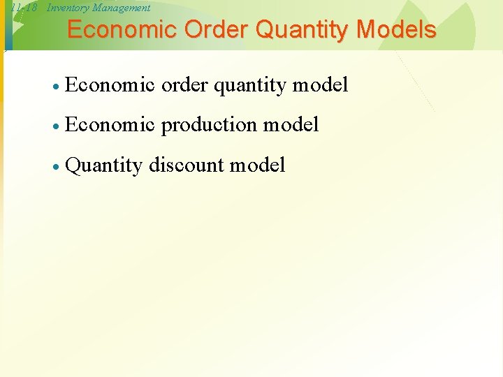 11 -18 Inventory Management Economic Order Quantity Models · Economic order quantity model ·