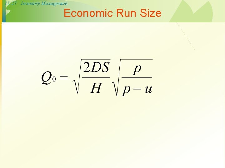 11 -27 Inventory Management Economic Run Size 