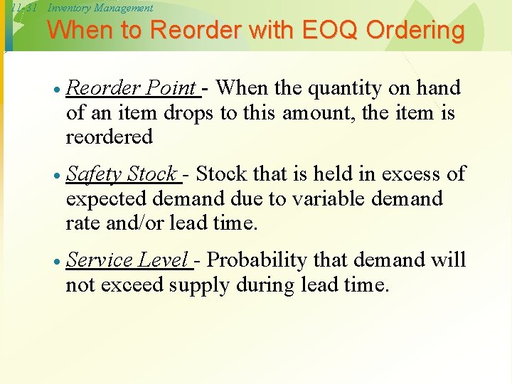 11 -31 Inventory Management When to Reorder with EOQ Ordering · Reorder Point -