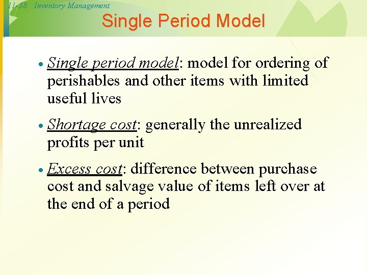 11 -38 Inventory Management Single Period Model · Single period model: model for ordering