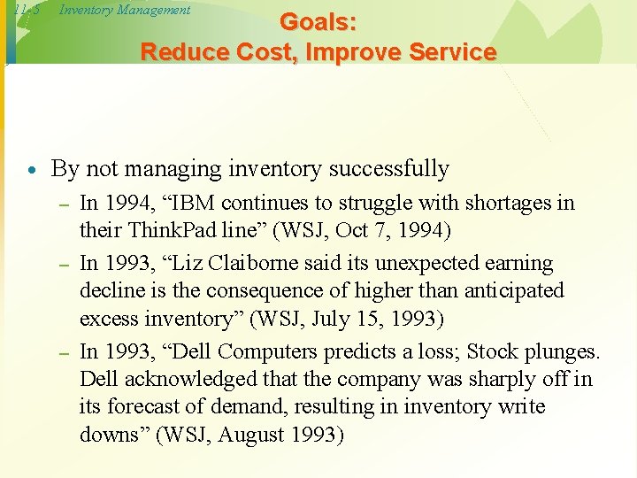 11 -5 · Inventory Management Goals: Reduce Cost, Improve Service By not managing inventory