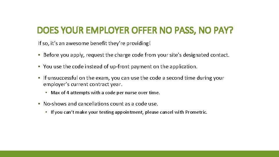 DOES YOUR EMPLOYER OFFER NO PASS, NO PAY? If so, it’s an awesome benefit