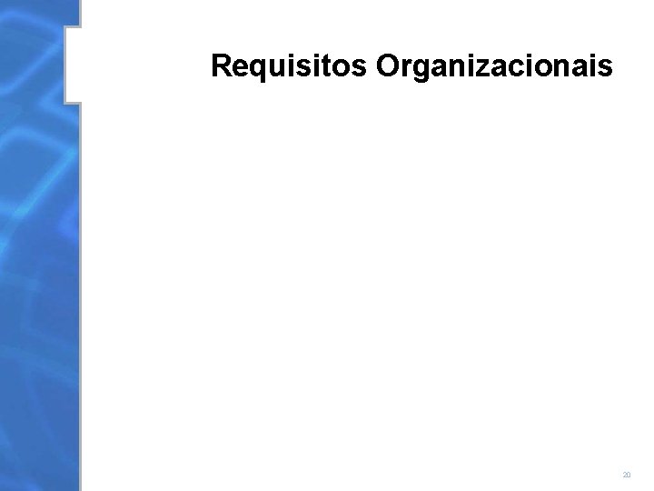 Requisitos Organizacionais 20 