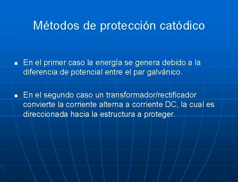 Métodos de protección catódico n n En el primer caso la energía se genera
