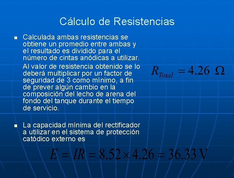 Cálculo de Resistencias n n Calculada ambas resistencias se obtiene un promedio entre ambas