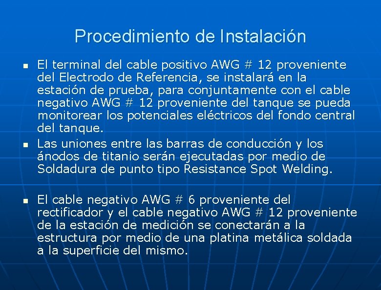 Procedimiento de Instalación n El terminal del cable positivo AWG # 12 proveniente del