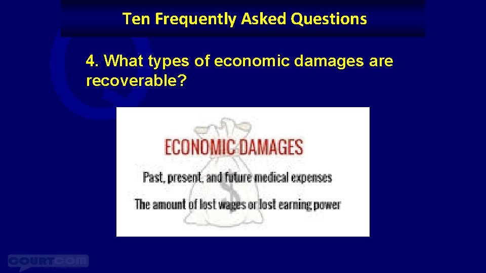 Q Ten Frequently Asked Questions 4. What types of economic damages are recoverable? 