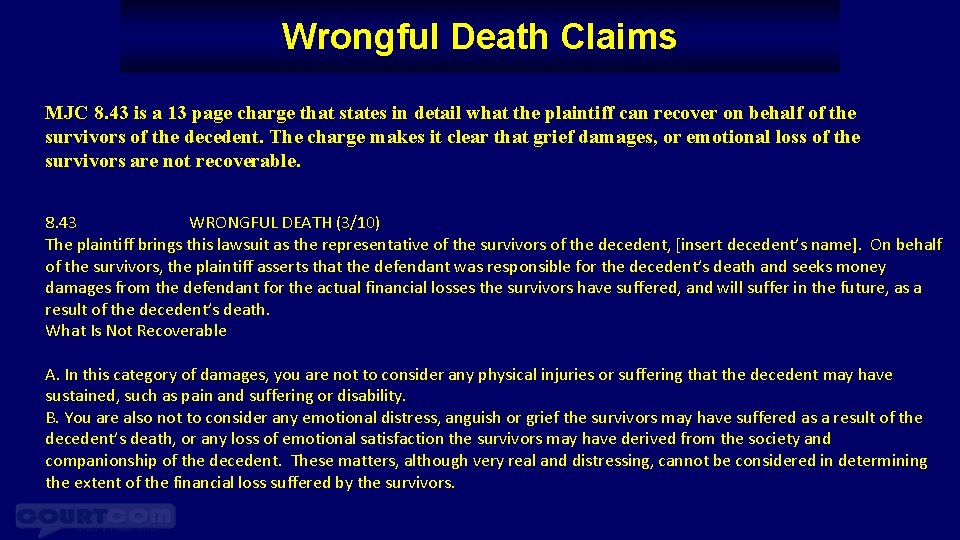 Wrongful Death Claims MJC 8. 43 is a 13 page charge that states in