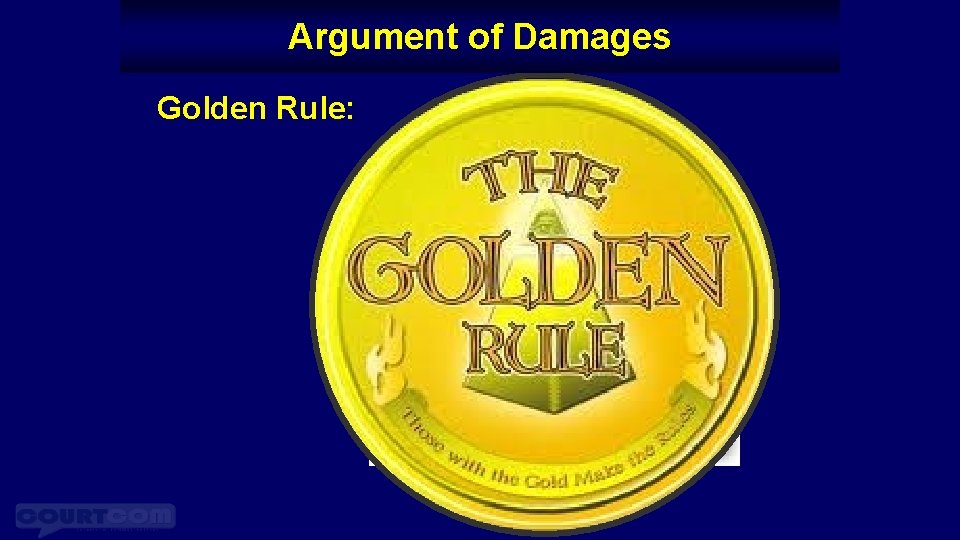 Argument of Damages Golden Rule: 