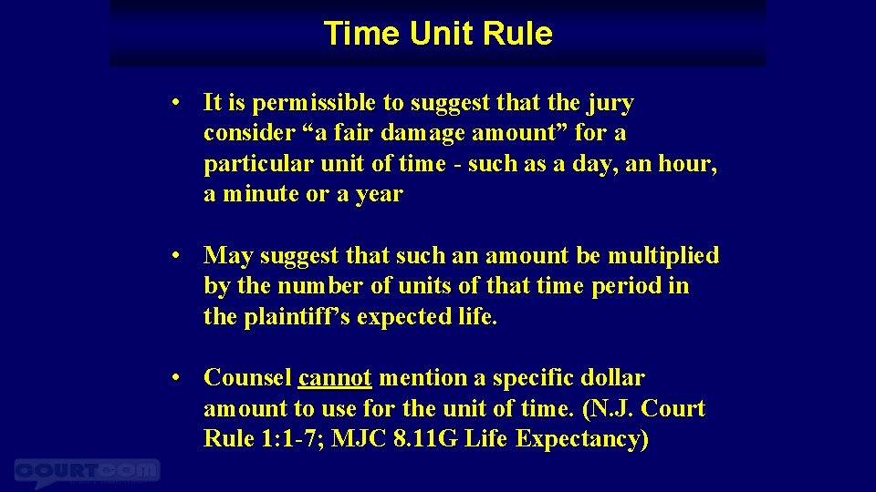 Time Unit Rule • It is permissible to suggest that the jury consider “a