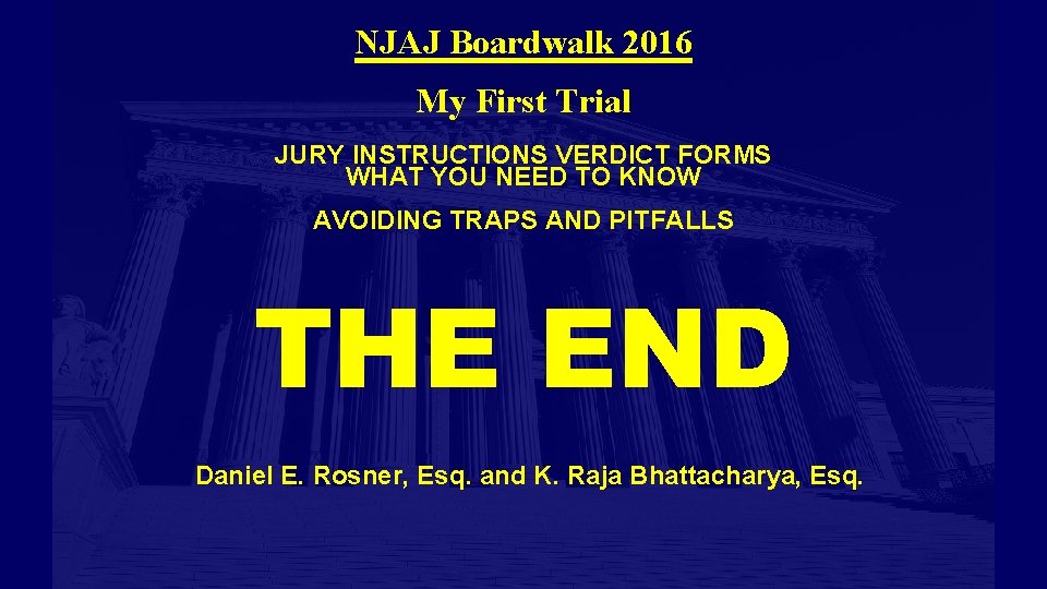 NJAJ Boardwalk 2016 My First Trial JURY INSTRUCTIONS VERDICT FORMS WHAT YOU NEED TO