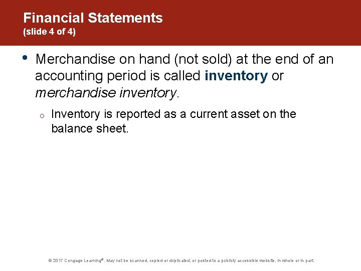 Financial Statements (slide 4 of 4) • Merchandise on hand (not sold) at the