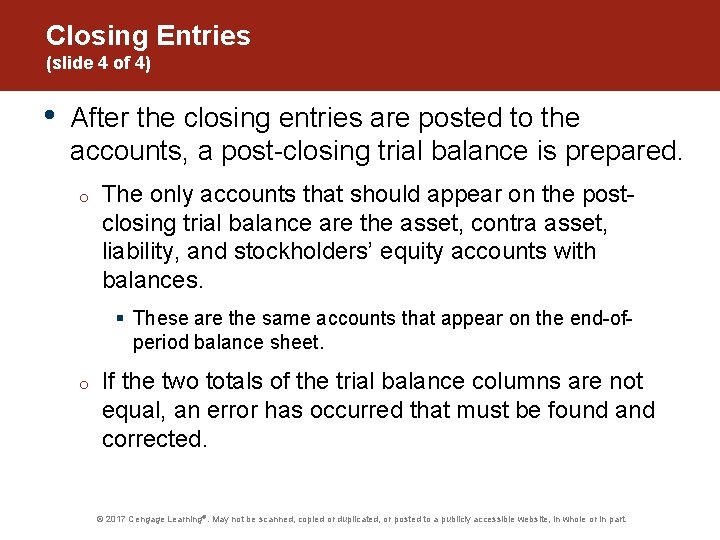 Closing Entries (slide 4 of 4) • After the closing entries are posted to