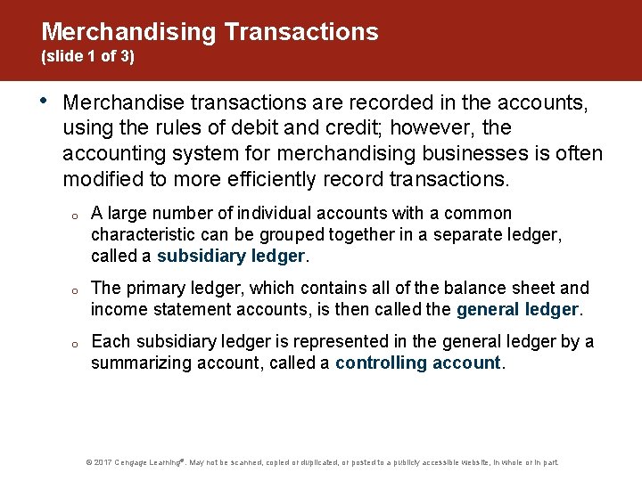 Merchandising Transactions (slide 1 of 3) • Merchandise transactions are recorded in the accounts,