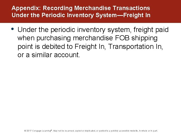 Appendix: Recording Merchandise Transactions Under the Periodic Inventory System—Freight In • Under the periodic
